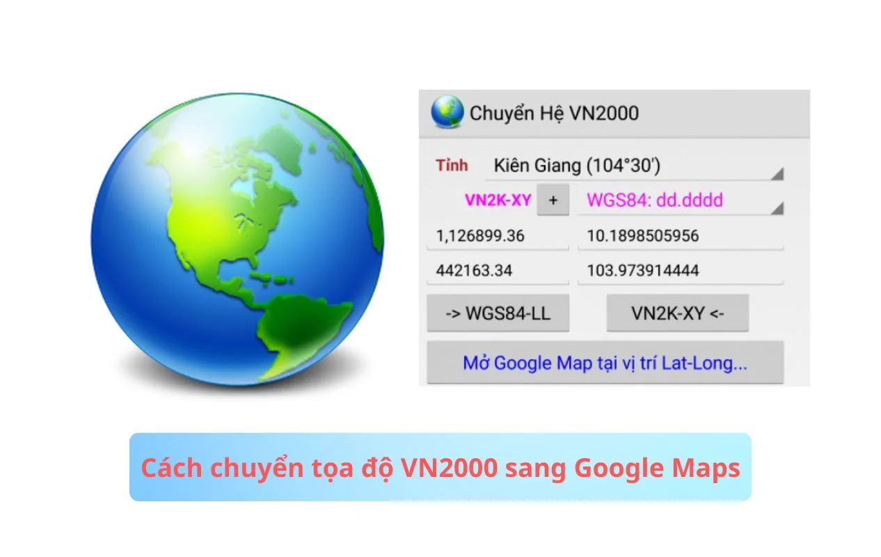 cách chuyển tọa độ VN2000 sang Google Maps