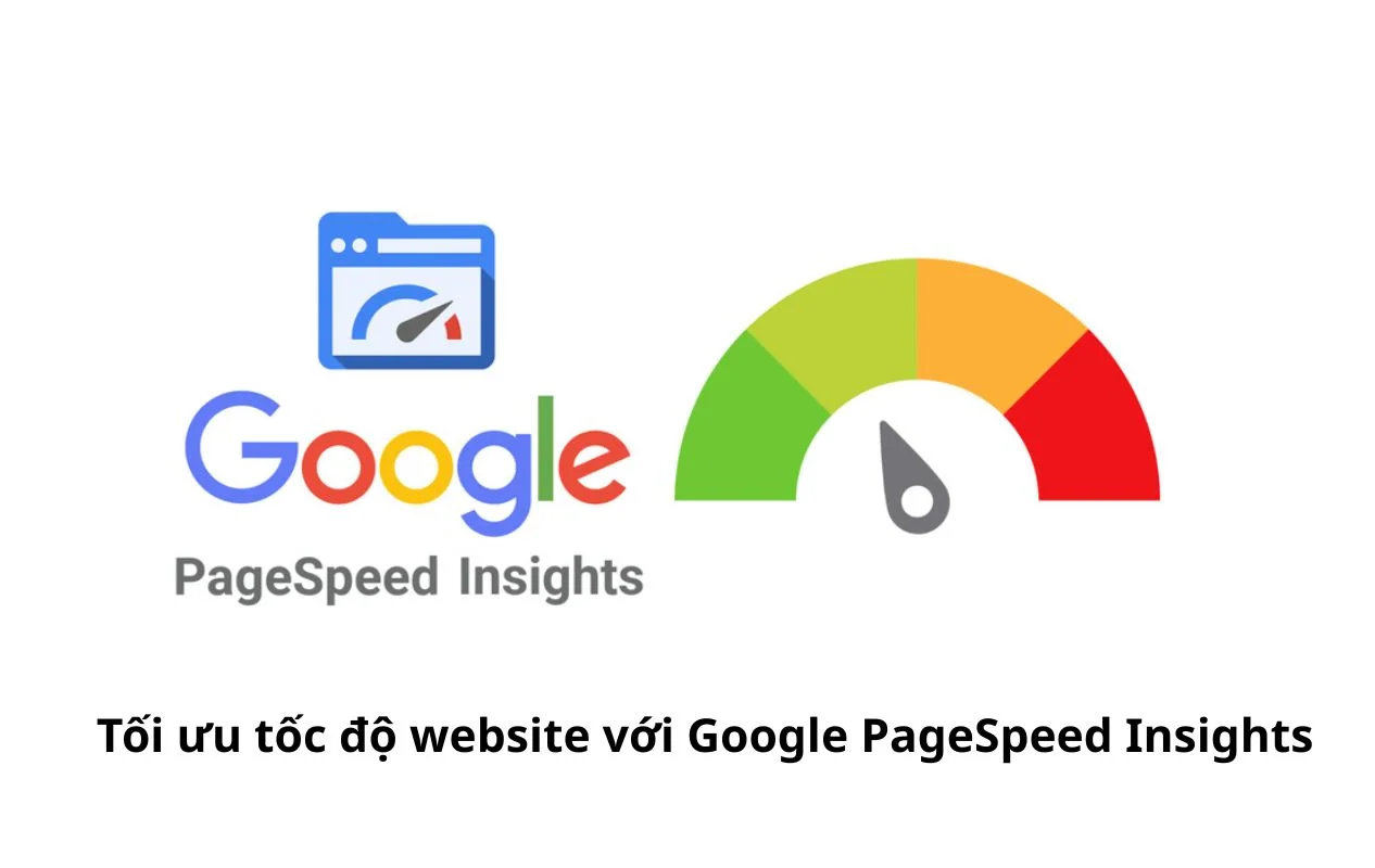 Tối ưu tốc độ website với Google PageSpeed Insights