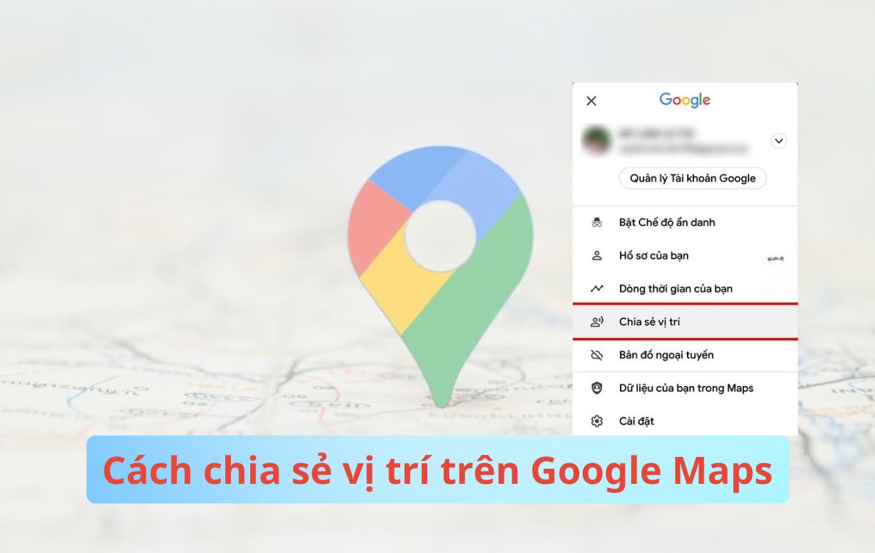 Cách chia sẻ vị trí trên Google Maps